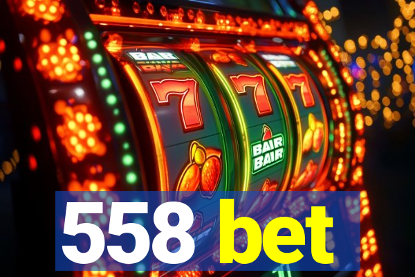 558 bet
